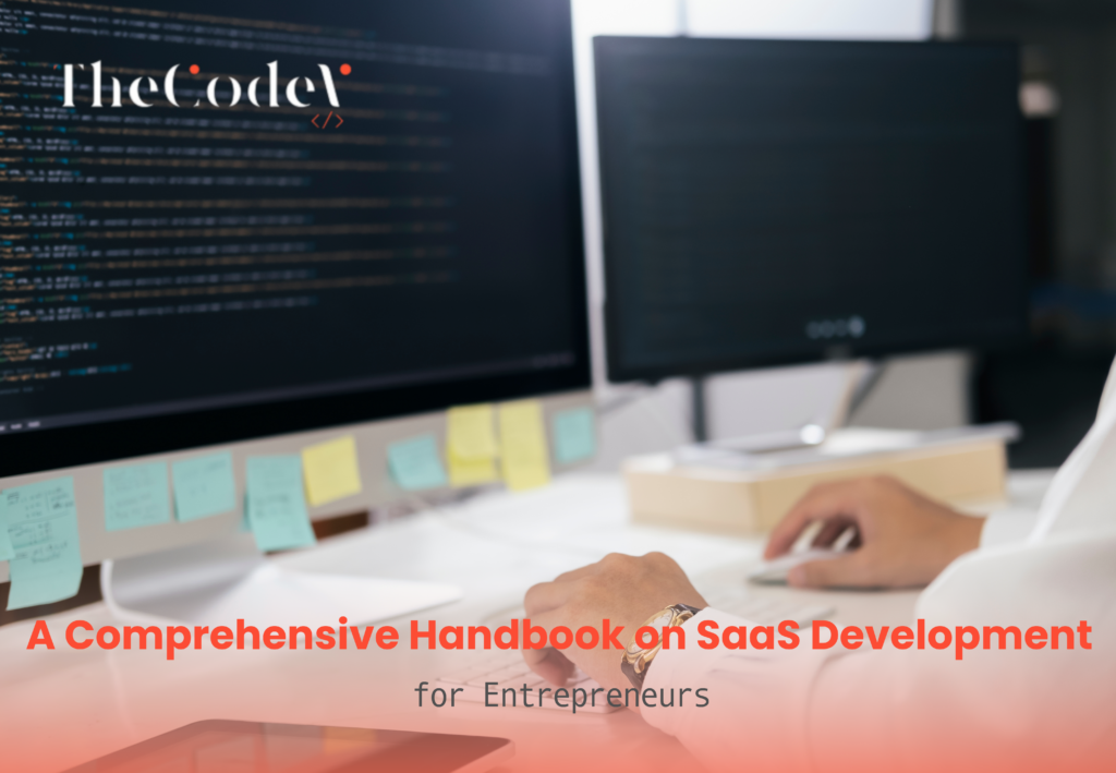 A Comprehensive Handbook on SaaS Development for Entrepreneurs: Build, Scale & Succeed