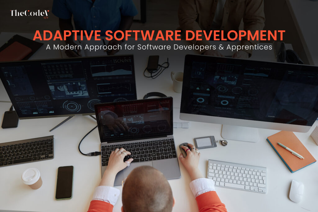 Adaptive Software Development: A Guide for Software Developers & Apprentices | TheCodeV